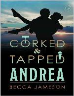 Andrea (Corked and Tapped Book 12)