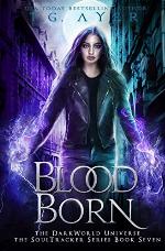 Blood Born: A SoulTracker Novel #8: A DarkWorld: Soultracker Series