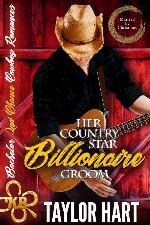 Her Country Star Billionaire Groom: Married by Christmas (Bachelor Second Chance Cowboy Romances Book 1)