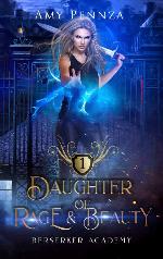 Daughter of Rage and Beauty (Berserker Academy Book 1)