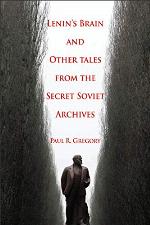 Lenin's Brain and Other Tales from the Secret Soviet Archives (Hoover Institution Press Publication)
