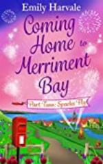 Coming Home to Merriment Bay: Part Two: Sparks Fly