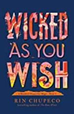 Wicked As You Wish (A Hundred Names for Magic Book 1)