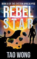 Rebel Star: A LitRPG Post-Apocalyptic Space Opera (The System Apocalypse Book 8)