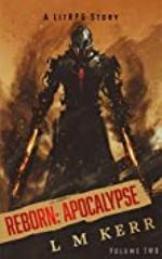 Reborn: Apocalypse (Volume 2): (A LitRPG/Wuxia Story)