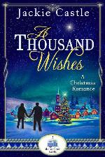 A Thousand Wishes: A Romance Christmas Story (Madison Creek Town Series Novella Book 4)