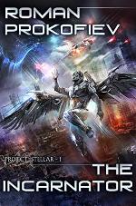 The Incarnator (Project Stellar Book 1): LitRPG Series