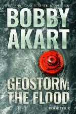 Geostorm The Flood: A Post Apocalyptic EMP Survival Thriller (The Geostorm Series Book 4)