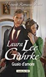 Guaio d'amore: I Grandi Romanzi Storici (La rubrica di Lady Truelove Vol. 4) (Italian Edition)