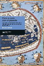 Cara a cara con el planeta: Una nueva mirada sobre el cambio climático alejada de las posiciones apocalípticas (Antropológicas) (Spanish Edition)
