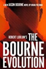 Robert Ludlum's The Bourne Evolution (Jason Bourne Book 15)