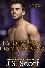 La Salvezza del Miliardario ~ Max: L’Ossessione del Miliardario, Libro 3 (Italian Edition)