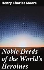 Noble Deeds of the World's Heroines