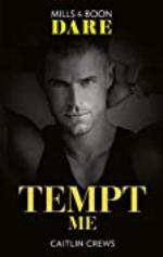 Tempt Me (Mills &amp; Boon Dare) (Filthy Rich Billionaires, Book 3)