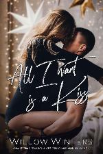 All I Want Is A Kiss