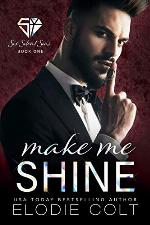 Make Me Shine (Six Silent Sins Book 1)