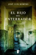 EL HIJO DEL ENTERRADOR (BASADA EN UNA HISTORIA REAL): NOVELA HIST&Oacute;RICA (Spanish Edition)