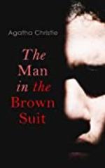 The Man in the Brown Suit: Detective Mystery Novel
