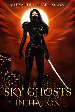 Sky Ghosts: Initiation (Sky Ghosts Series Book 1, An Urban Fantasy Action Adventure)