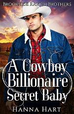 A Cowboy Billionaire Secret Baby (Brookside Ranch Brothers Book 4)