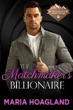 The Matchmaker's Billionaire (Billionaire Bachelor Mountain Cove Book 2)