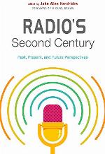 Radio's Second Century: Past, Present, and Future Perspectives