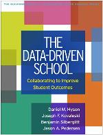 The Data-Driven School: Collaborating to Improve Student Outcomes (The Guilford Practical Intervention in the Schools Series)