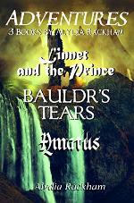 Adventures: 3 Books - Linnet and the Prince, Bauldr's Tears, Amatus