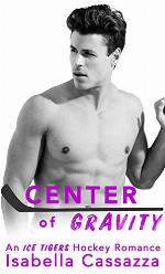 Center of Gravity: A Second Chance Sports Romance (An Ice Tigers Hockey Romance Book 1)