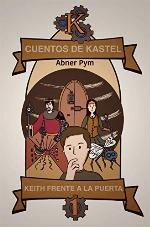 Keith frente a la puerta (Cuentos de Kastel n&ordm; 1) (Spanish Edition)