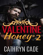 Valentine Honey 2: a Sweet &amp; Dirty novella (Sweet &amp; Dirty BBW MC Romance Series)