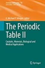 The Periodic Table II: Catalytic, Materials, Biological and Medical Applications (Structure and Bonding Book 182)