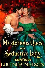 A Mysterious Quest of a Seductive Lady: A Regency Historical Romance Novel