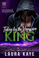 Taken by the Vampire King (Vampire Warrior Kings Book 3)