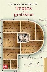 Textos y pretextos: Poes-A, Teatro, Prosas Varias, Cr-Ticas (Letras Mexicanas) (Spanish Edition)