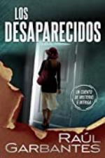 Los desaparecidos: un cuento de misterio e intriga (Spanish Edition)
