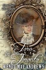 Torn in Toronto: Sweet Victorian Romance (Yours Truly: The Lovelorn Book 6)