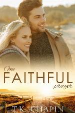 One Faithful Prayer: A Clean Christian Romance (Faithful Love #1)