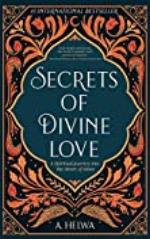 Secrets of Divine Love: A Spiritual Journey into the Heart of Islam