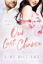 Our Last Chance: A Second Chance Romance (Heart of Hope)