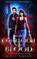 In the Contagion of Blood (Blood Fae Pandemic Book 1)