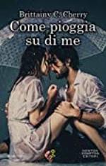 Come pioggia su di me (Italian Edition)