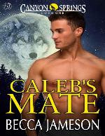 Caleb's Mate (Canyon Springs Book 1)