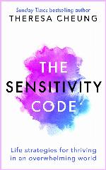 The Sensitivity Code: Life strategies for thriving in an overwhelming world