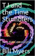 TJ and the Time Stumblers: New Kid Catastrophes