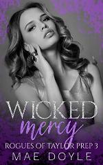 Wicked Mercy: A Reverse Harem High School Bully Romance (Rogues of Taylor Prep Book 3)