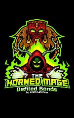 Defiled Bonds: A New Adult Urban Fantasy Harem Adventure (The Horned Mage Book 3)