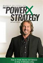 The PowerX Strategy: How to Trade Stocks and Options in Only 15 Minutes a Day