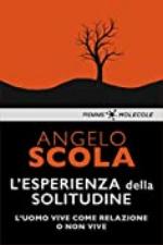 L'esperienza della solitudine: L'uomo vive come relazione o non vive (MOLECOLE. Uno sguardo sul presente) (Italian Edition)