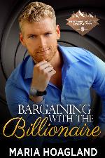 Bargaining with the Billionaire (Billionaire Bachelor Mountain Cove #8)
